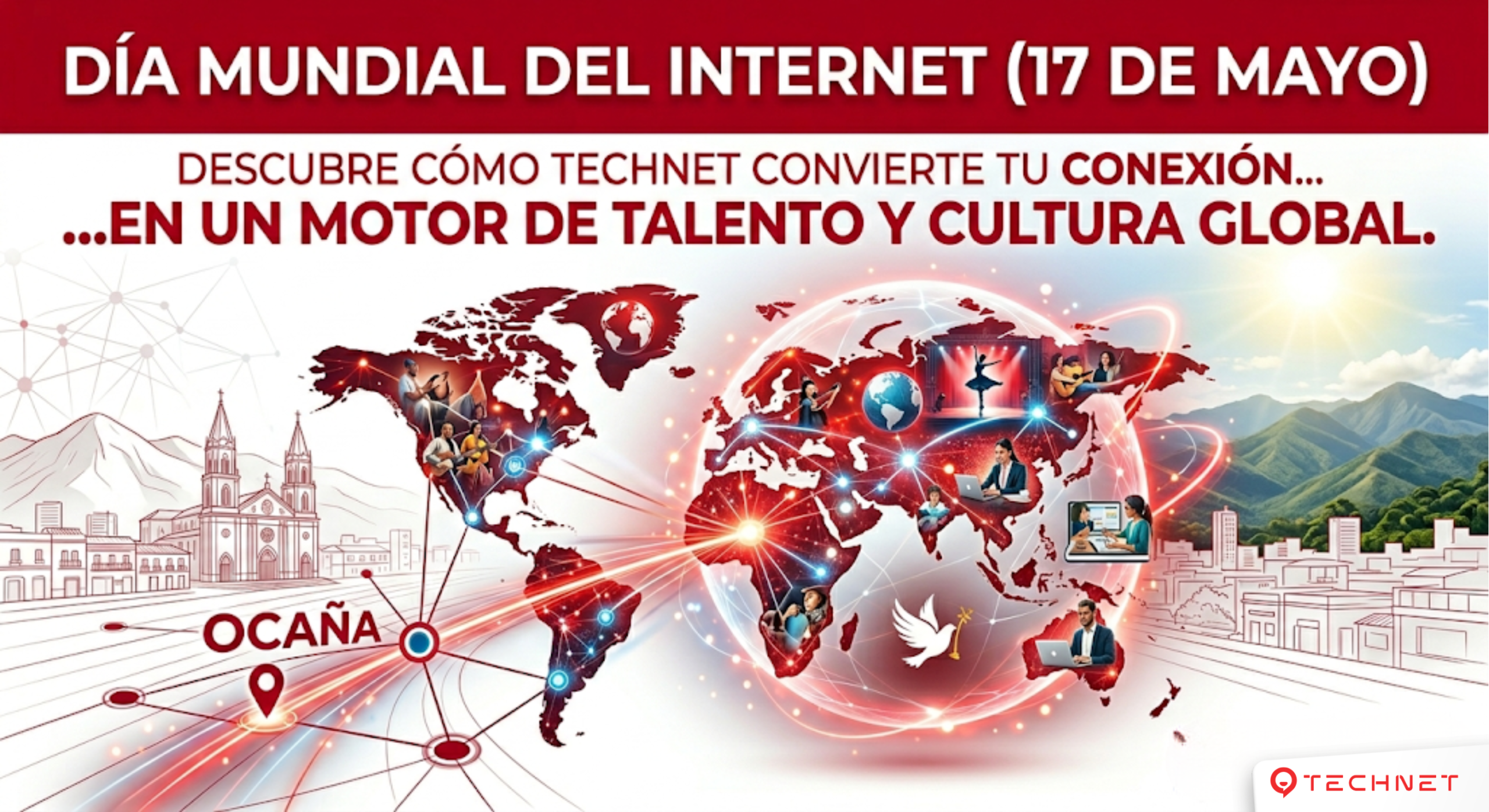 Día Mundial del Internet: Descubre cómo Technet convierte tu conexión en un motor de talento y cultura global.